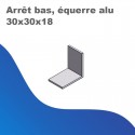 Arrêt bas, équerre alu, 30x30x18 (fabrications à partir de  septembre 2013)