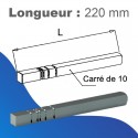Axe hors joue - Carré de 10mm - Longueur 220mm