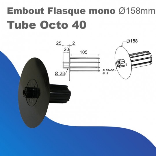 Embout flasque monobloc - Tube Octo 40 - Ø 158 mm