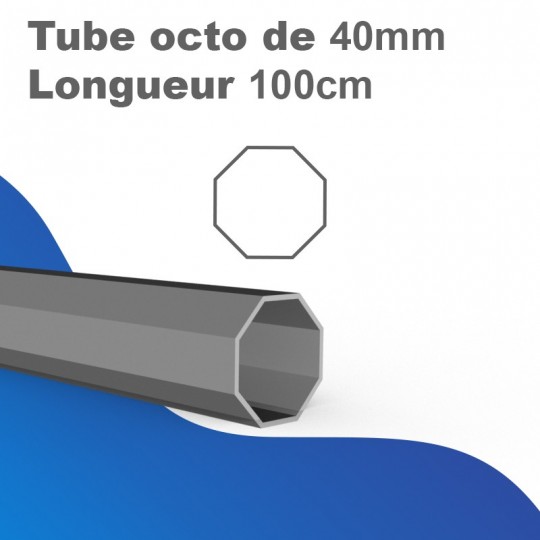 Tube Octo 40 - Longueur 100 cm
