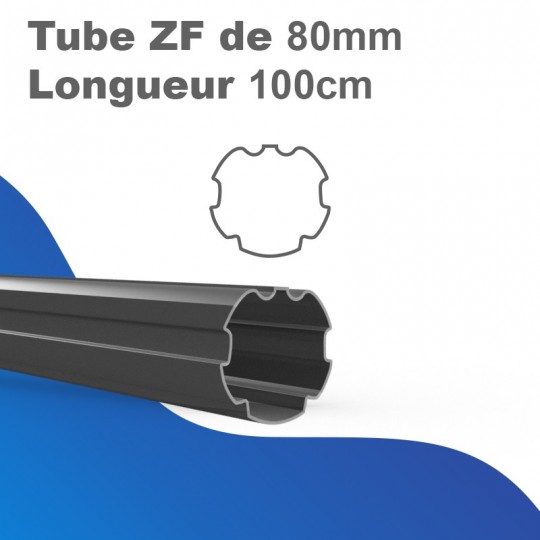 Tube ZF80 - Longeur 100 cm