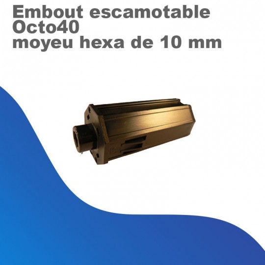 Embout escamotable - Octo 40 - moyeu hexa de 10 mm