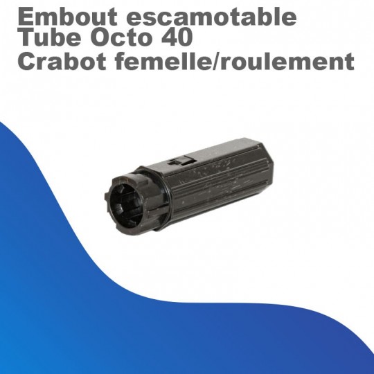 Embout escamotable - Tube Octo 40 - Crabot femelle ou...