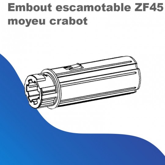 Embout escamotable ZF45 moyeu crabot