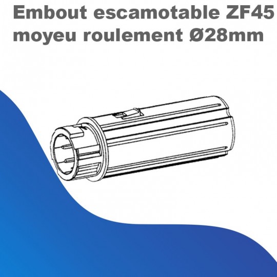 Embout escamotable ZF45 moyeu roulement Ø 28 mm