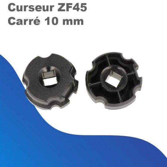 Curseur ZF45 - Carré 10mm