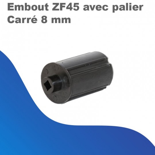 Embout ZF45 avec palier - Carré 8mm