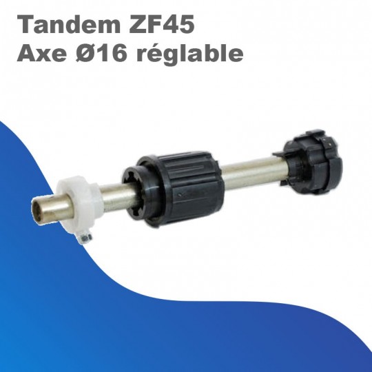 Tandem ZF45 - Axe Ø16 réglable