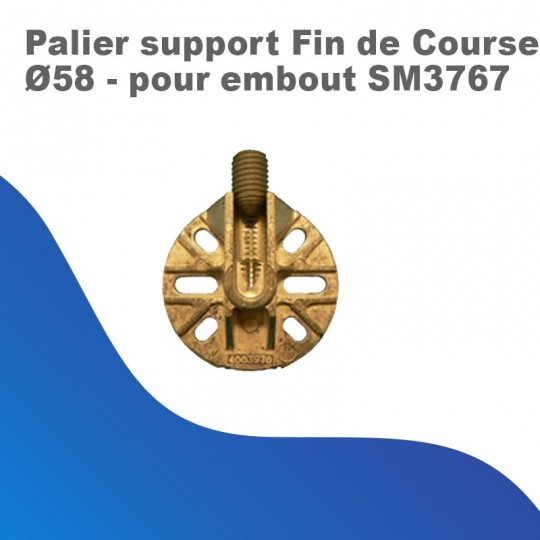 Palier support Fin de Course Ø58 - pour embout SM3767