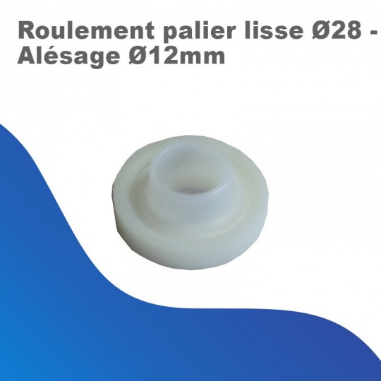 Roulement palier lisse Ø28 - Alésage Ø12mm