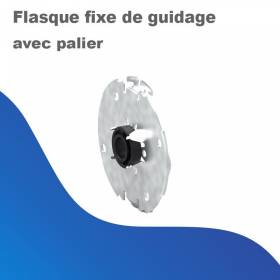 Flasque fixe de guidage...