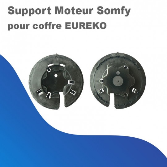 Support moteur Somfy pour coffre EUREKO