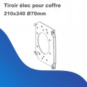 Tiroir élec pour coffre 210 x 240 Ø70mm