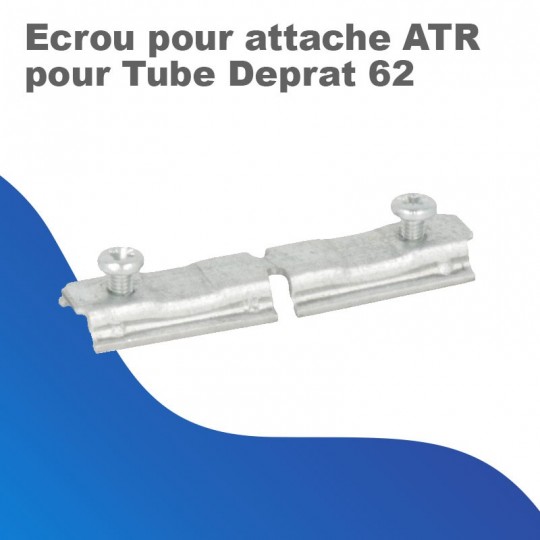 Ecrou pour attache ATR pour Tube Deprat 62
