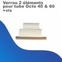 Verrou 2 éléments pour Tubes Octo 40 et 60 + vis