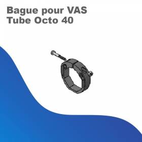 Bague pour VAS - tube Octo 40