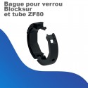 Bague pour verrou Blocksur et tube ZF80