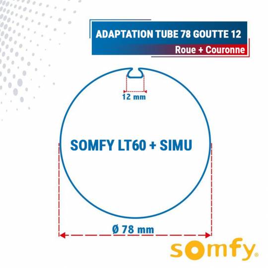 Adaptation 60 R + C mot. Somfy LT60 + Simu tube Ø78 à...