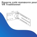 Equerre coté manœuvre pour VR Traditionnel